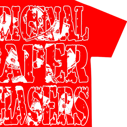 “ORIGINAL PAPER CHASERS”  RED T-SHIRT