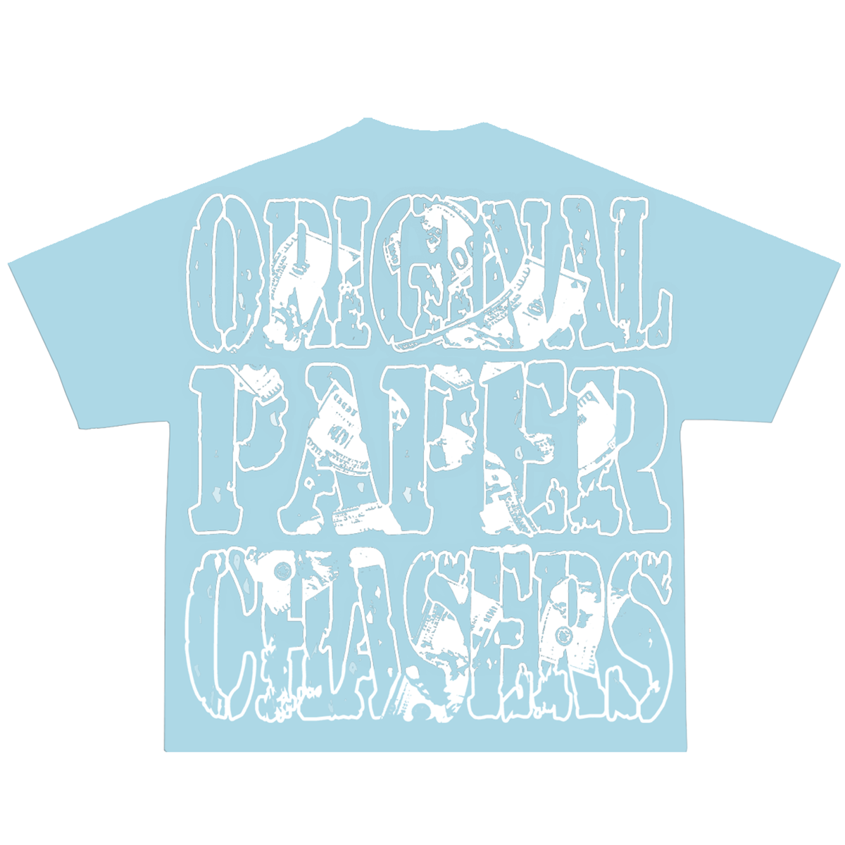 “ORIGINAL PAPER CHASERS”  BABY BLUE T-SHIRT