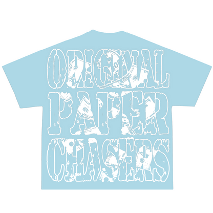 “ORIGINAL PAPER CHASERS”  BABY BLUE T-SHIRT