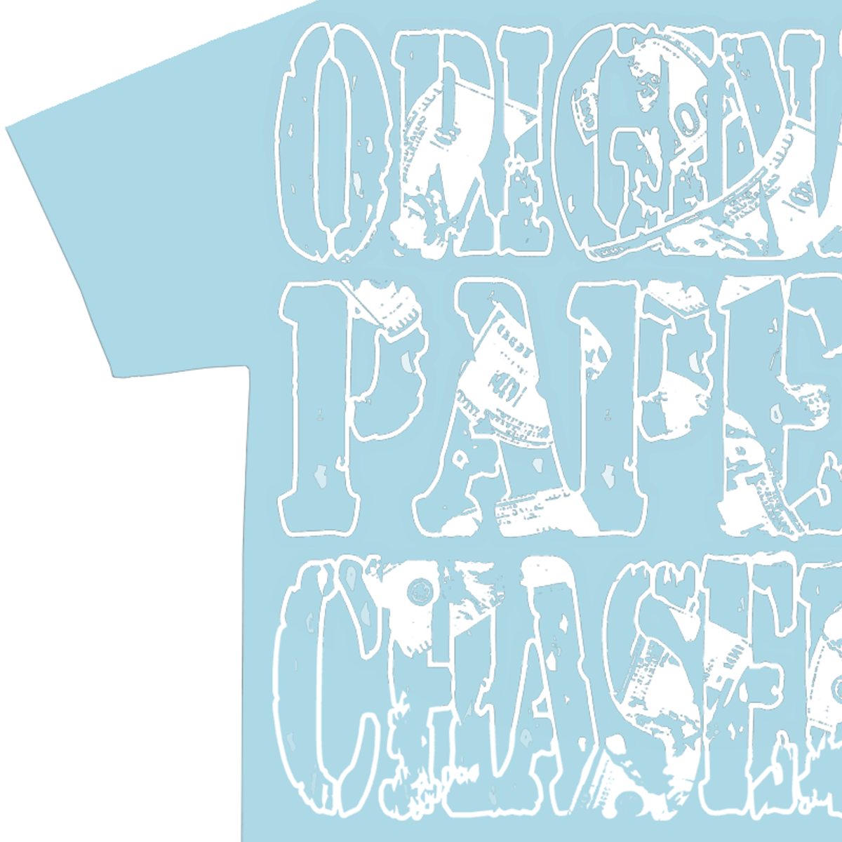 “ORIGINAL PAPER CHASERS”  BABY BLUE T-SHIRT