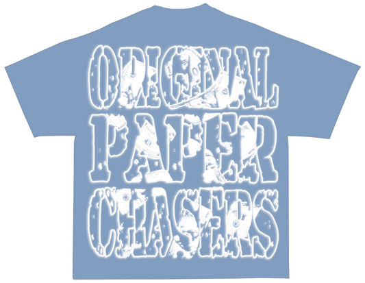 “ORIGINAL PAPER CHASERS”  BABY BLUE T-SHIRT